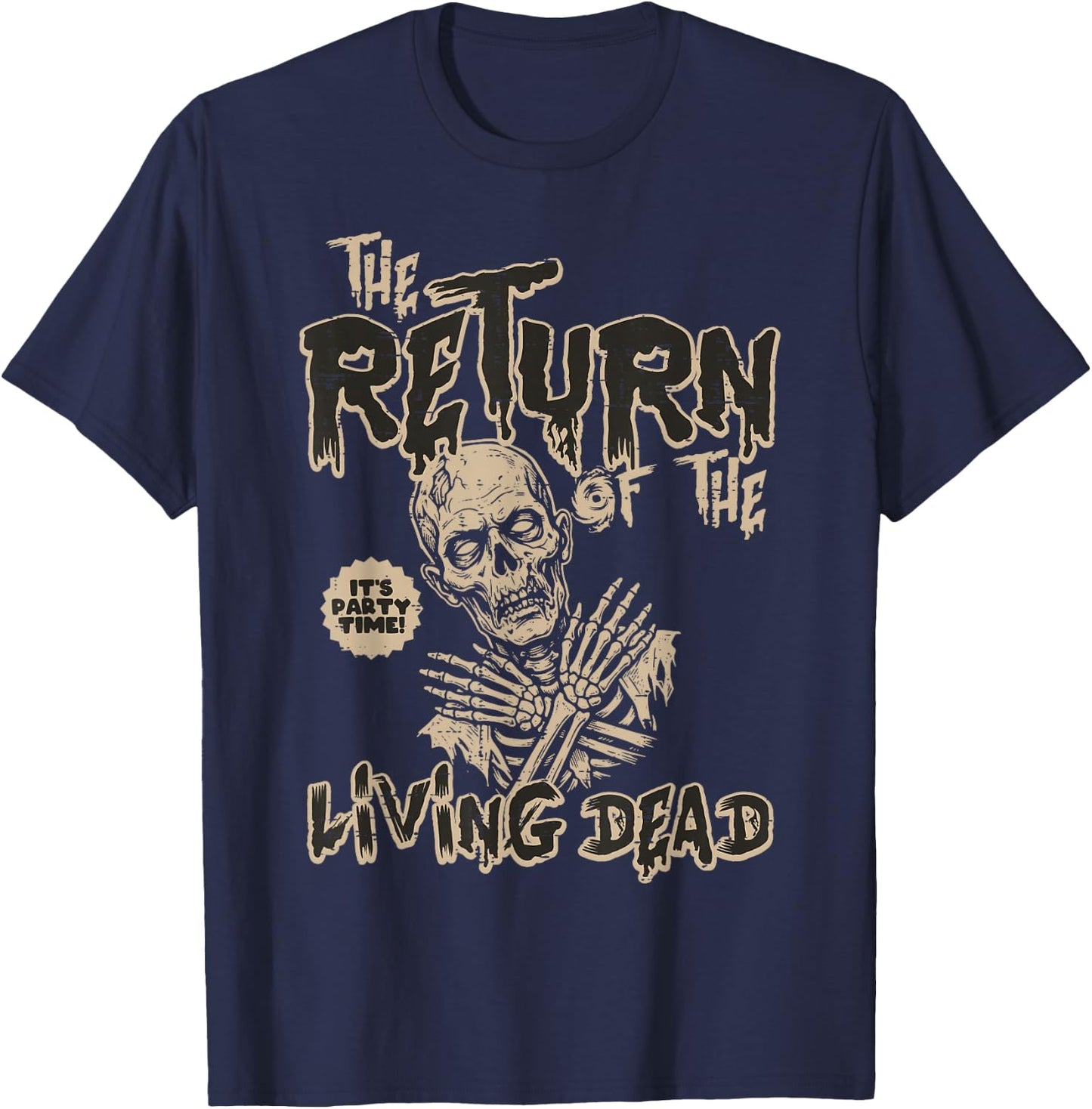 The Return of The Living Dead Halloween Horror Men Women T-Shirt - T-Shirt | Navy