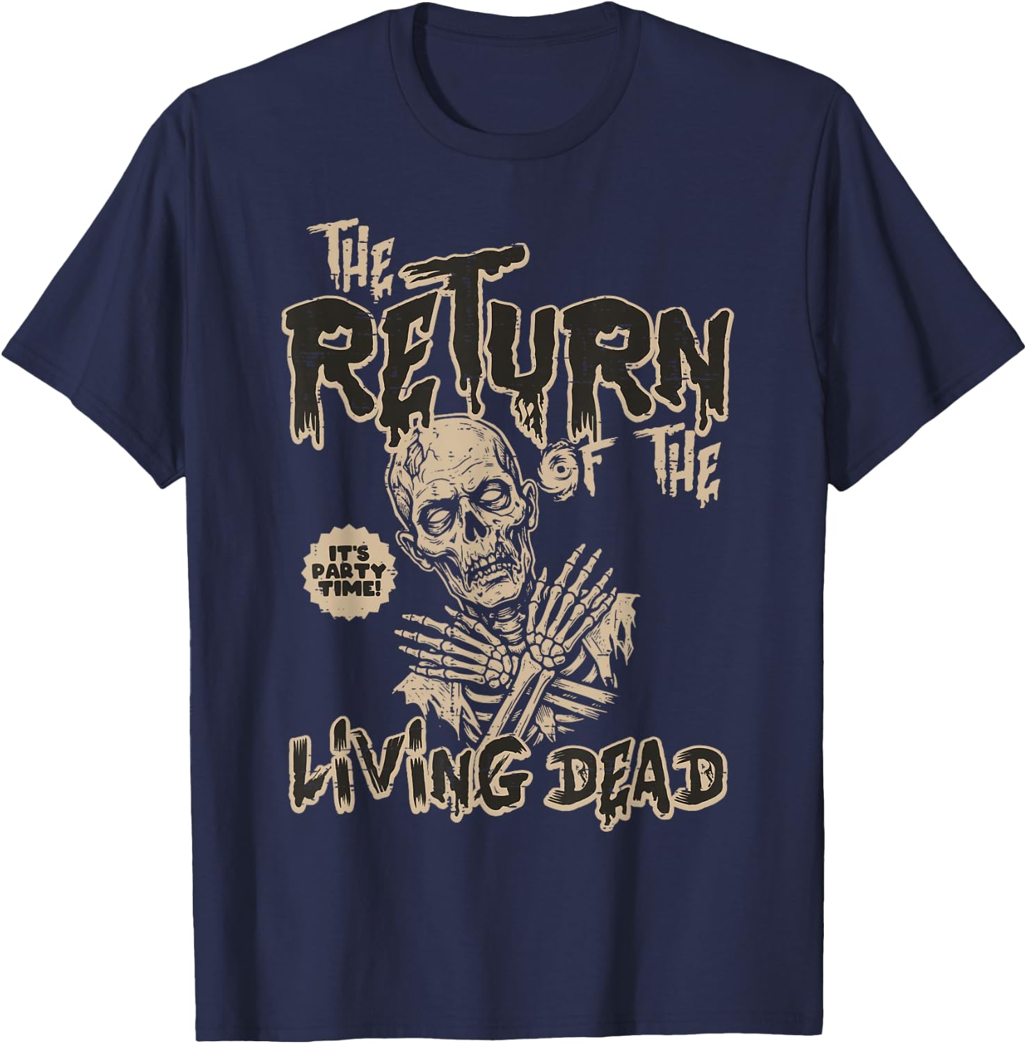 The Return of The Living Dead Halloween Horror Men Women T-Shirt - T-Shirt | Navy