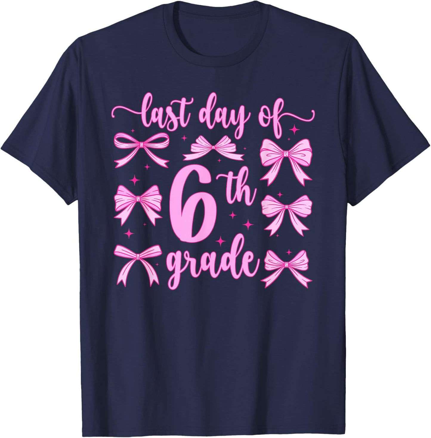 Last Day of 6th Grade Coquette Sixth Grade Graduation T-Shirt - T-Shirt | Navy
