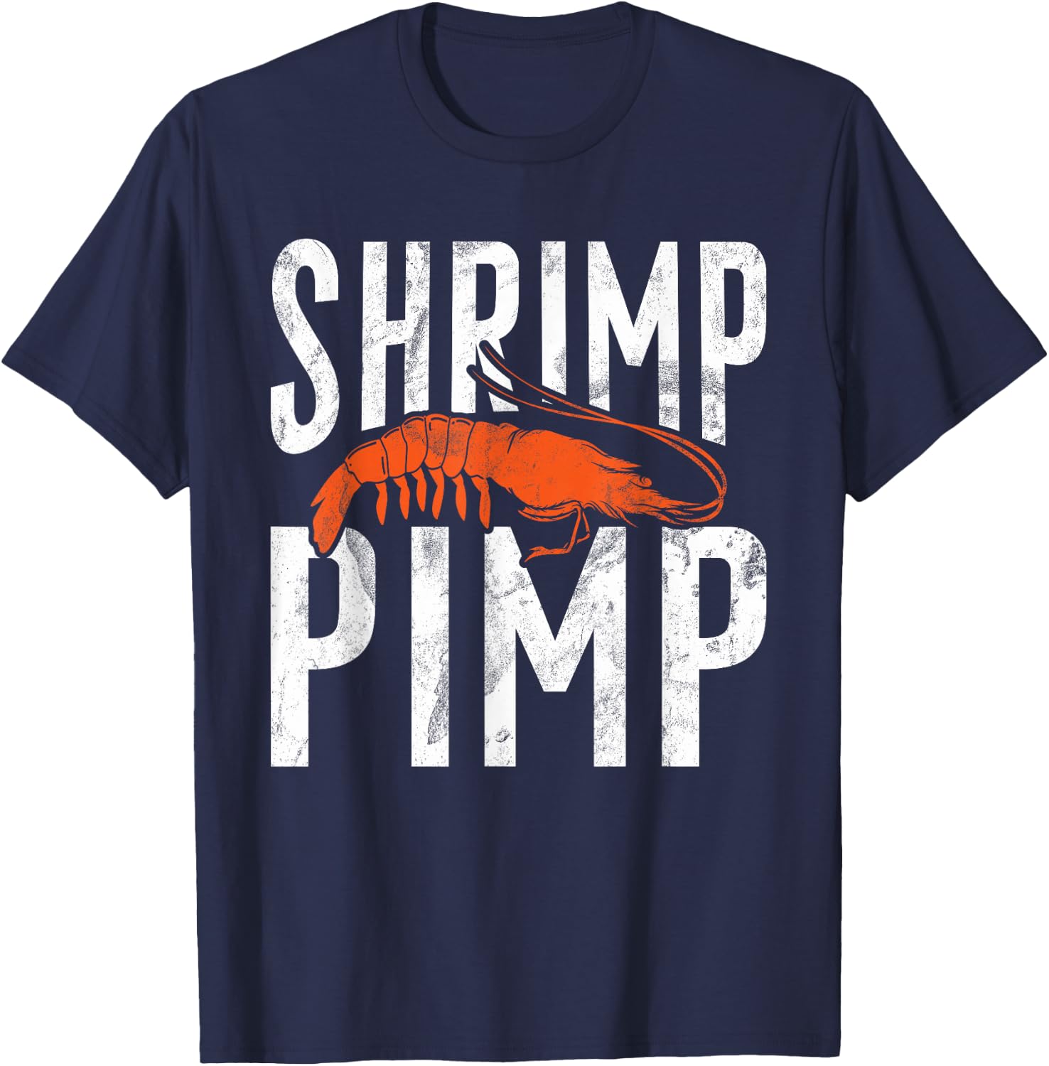 Shrimp Pimp Funny Shrimp T-Shirt - T-Shirt | Navy