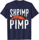 Shrimp Pimp Funny Shrimp T-Shirt - T-Shirt | Navy
