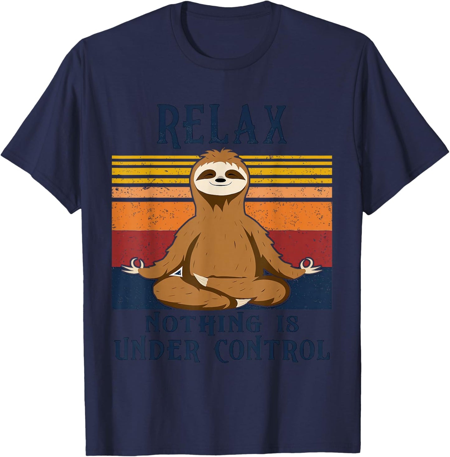 Funny Relax Nothing is under control quote relax cool T-Shirt - T-Shirt | Navy