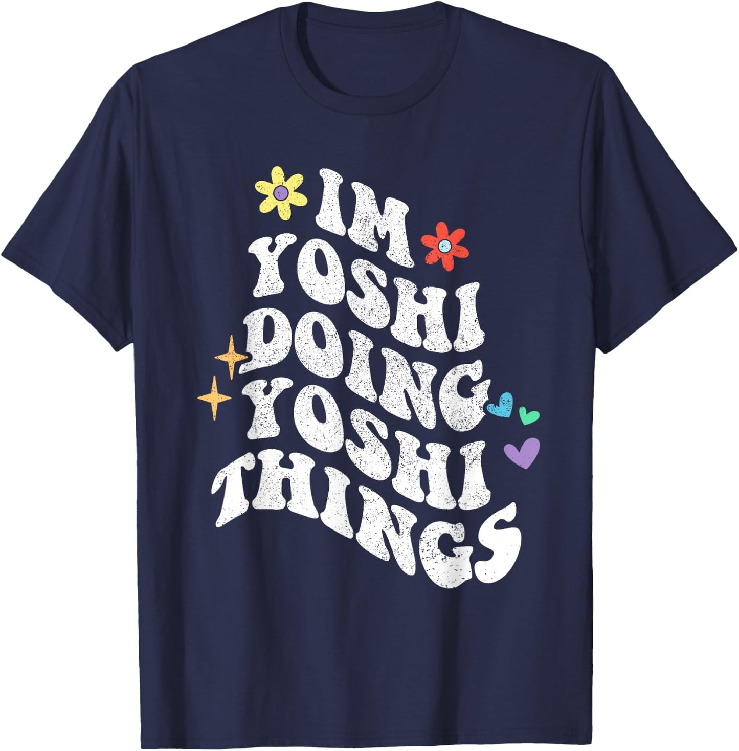 Retro Groovy Im Yoshi Doing Yoshi Things Funny Mother's Day T-Shirt - T-Shirt | Navy