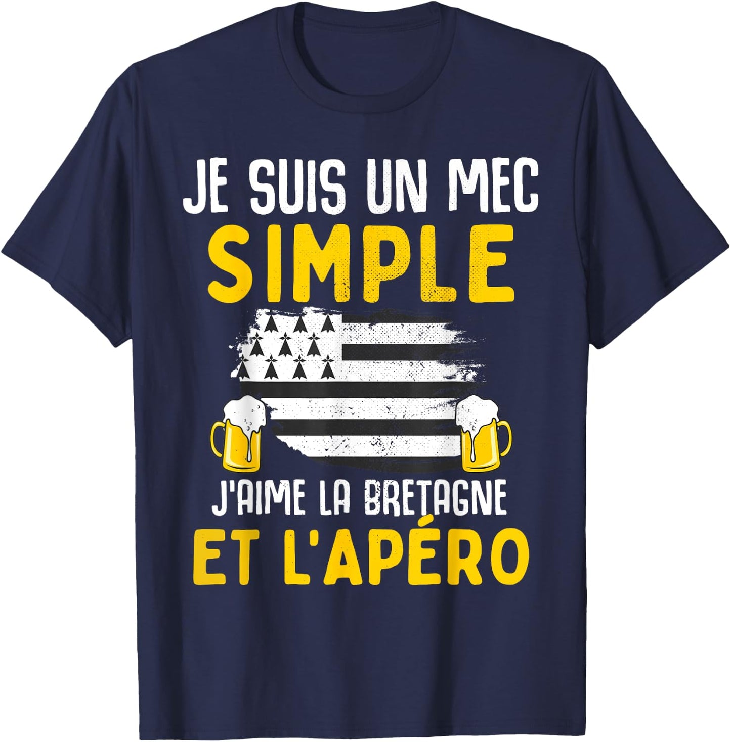 Simple guy I love Brittany and aperitif funny man Breton T-Shirt - T-Shirt | Navy