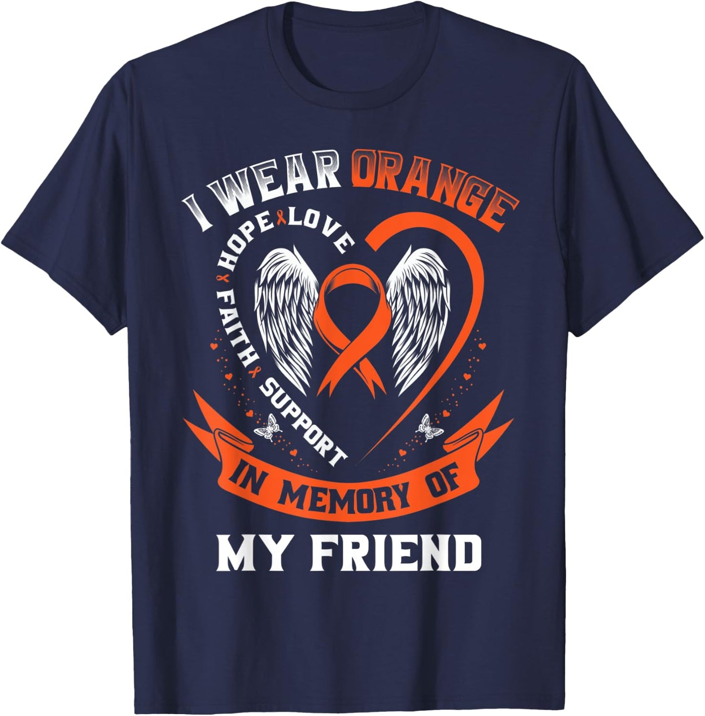 I Wear Orange In Memory Of My Friend Leukemia Cancer Graphic T-Shirt - T-Shirt | Navy