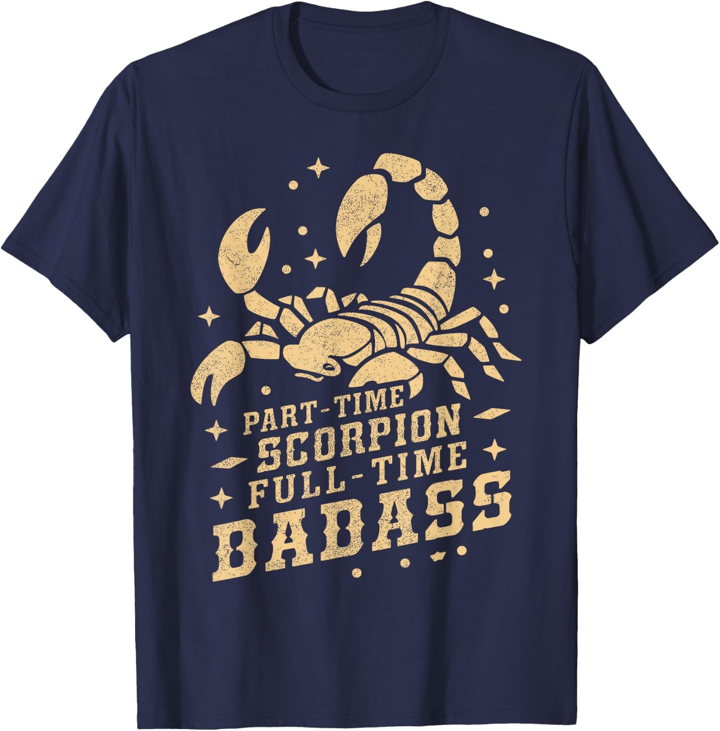 Part Time Scorpion Full Time Badass Scorpion T-Shirt - T-Shirt | Navy