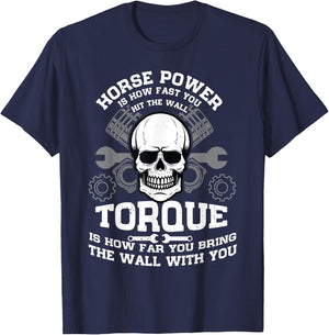 Horsepower Is How Fast You Hit The Wall Mechanic Engineer T-Shirt - T-Shirt | Navy