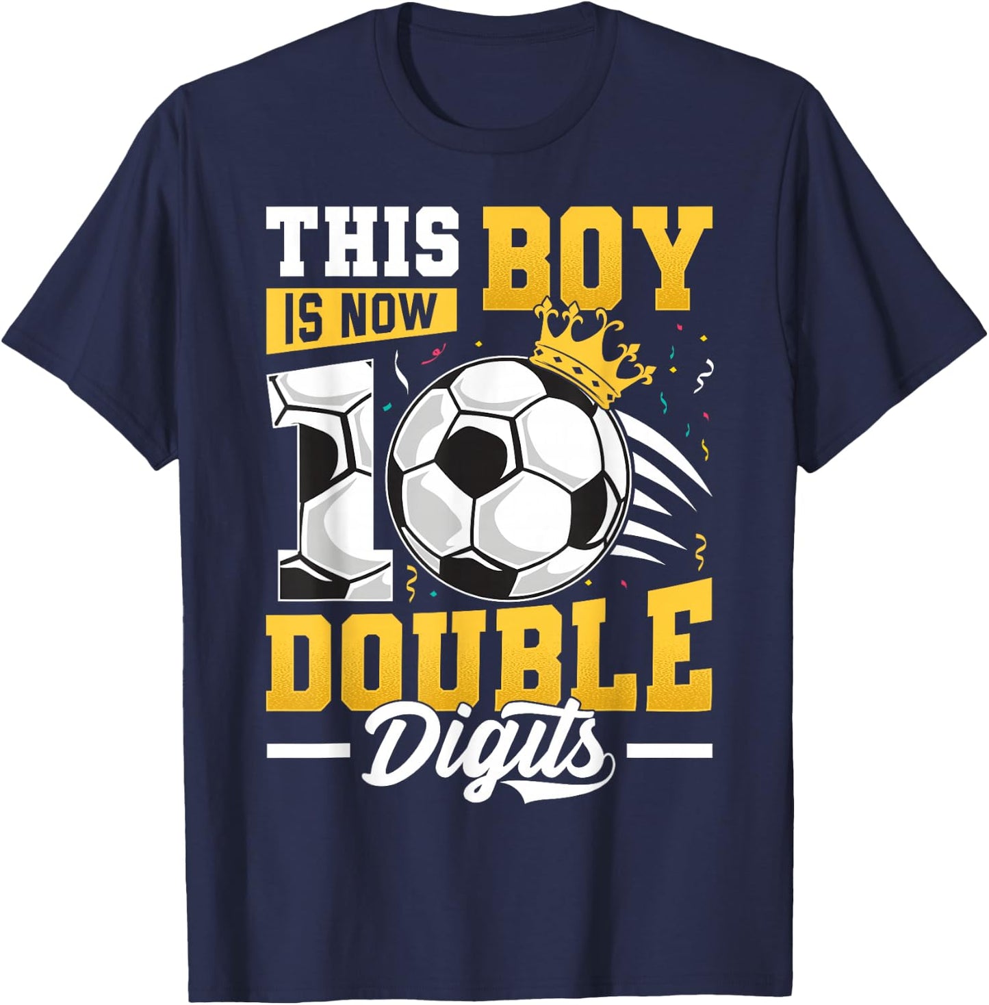 This Boy Double Digits Soccer 10 Year Old Boy Birthday T-Shirt - T-Shirt | Navy
