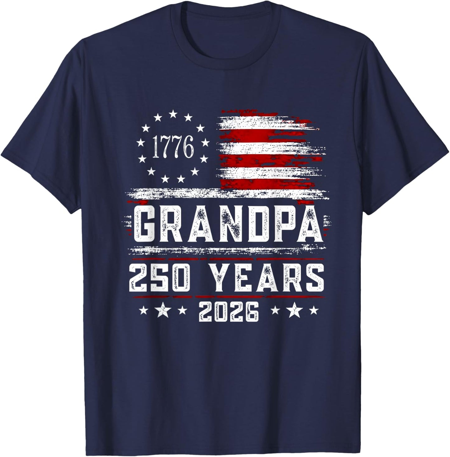 Grandpa American Flag 250 Years 4th of July Grandpa T-Shirt - T-Shirt | Navy