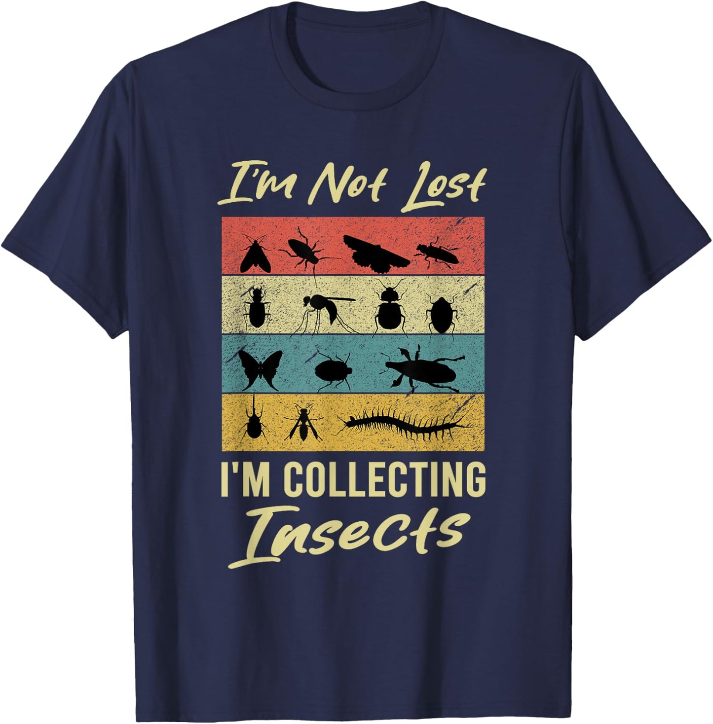 Im Not Lost Im Collecting Insects Entomologist Retro Vintage T-Shirt - T-Shirt | Navy