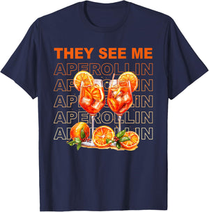 They See Me Aperollin - Perfekt für Spritz-Fans & JGAs T-Shirt - T-Shirt | Navy