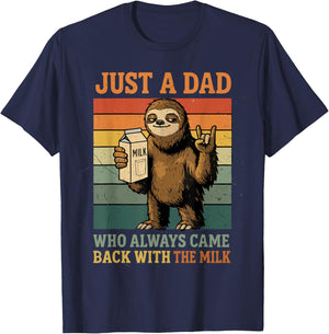 Just A Dad Who Always Came Back with The Milk Funny Sloth T-Shirt - T-Shirt | Navy