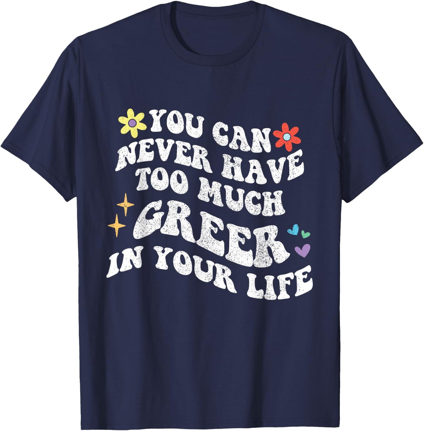 Retro Groovy You Can Never Have Too Much Greer In Your Life T-Shirt - T-Shirt | Navy