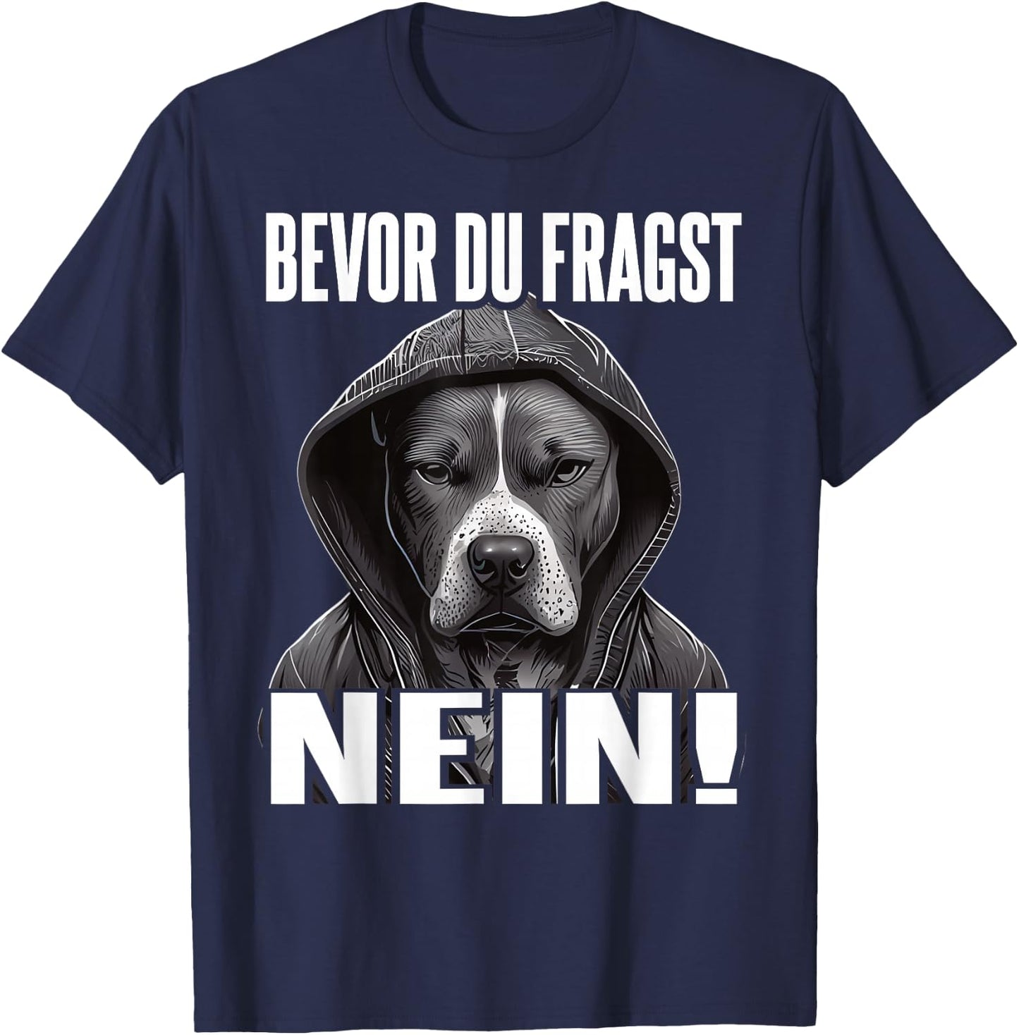 Pitbull Slogan Funny Gift I Bevor du fragst Nein , black T-Shirt - T-Shirt | Navy