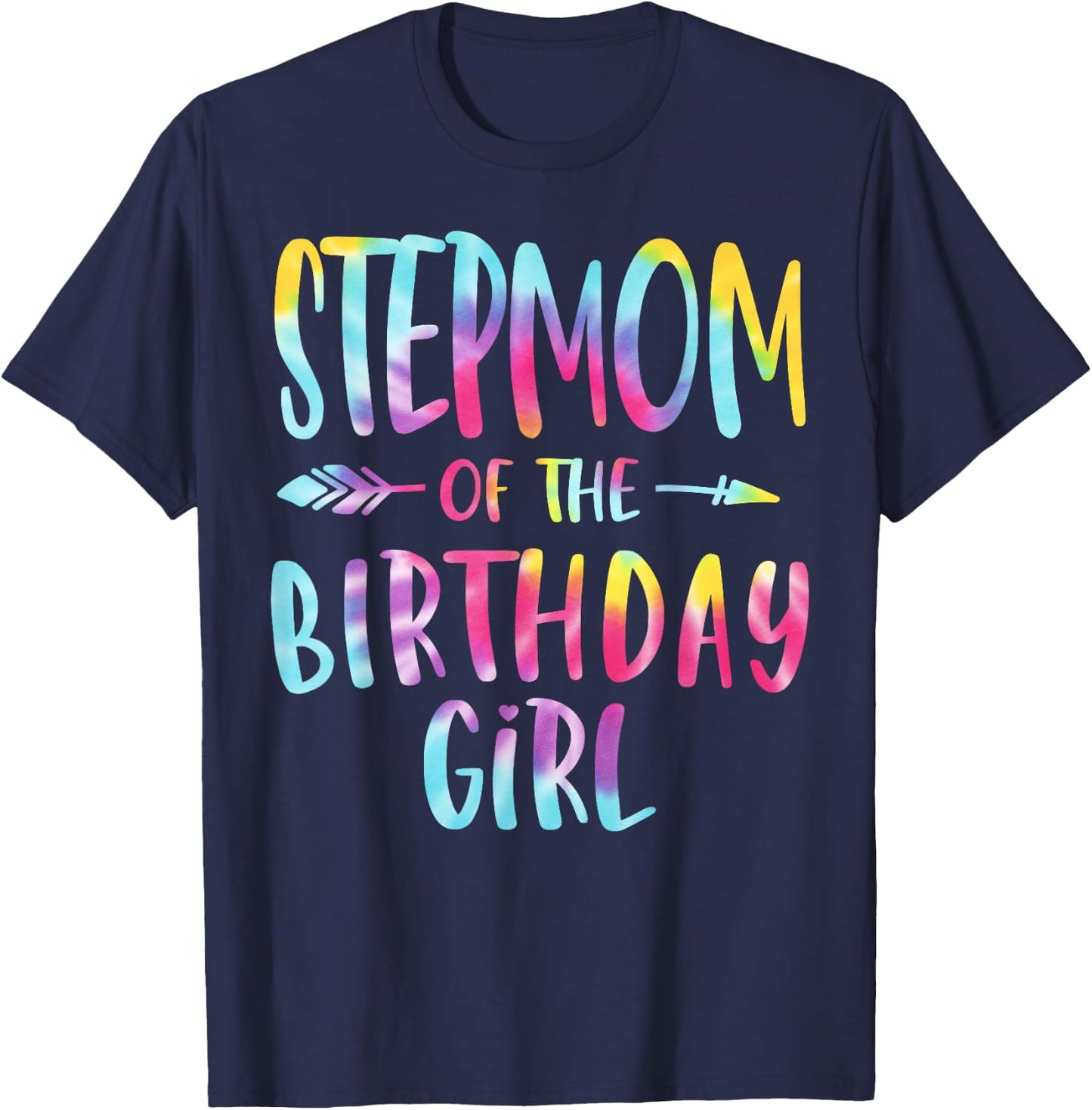 Stepmom of Birthday Girl Tie Dye Colorful Birthday Gift T-Shirt - T-Shirt | Navy