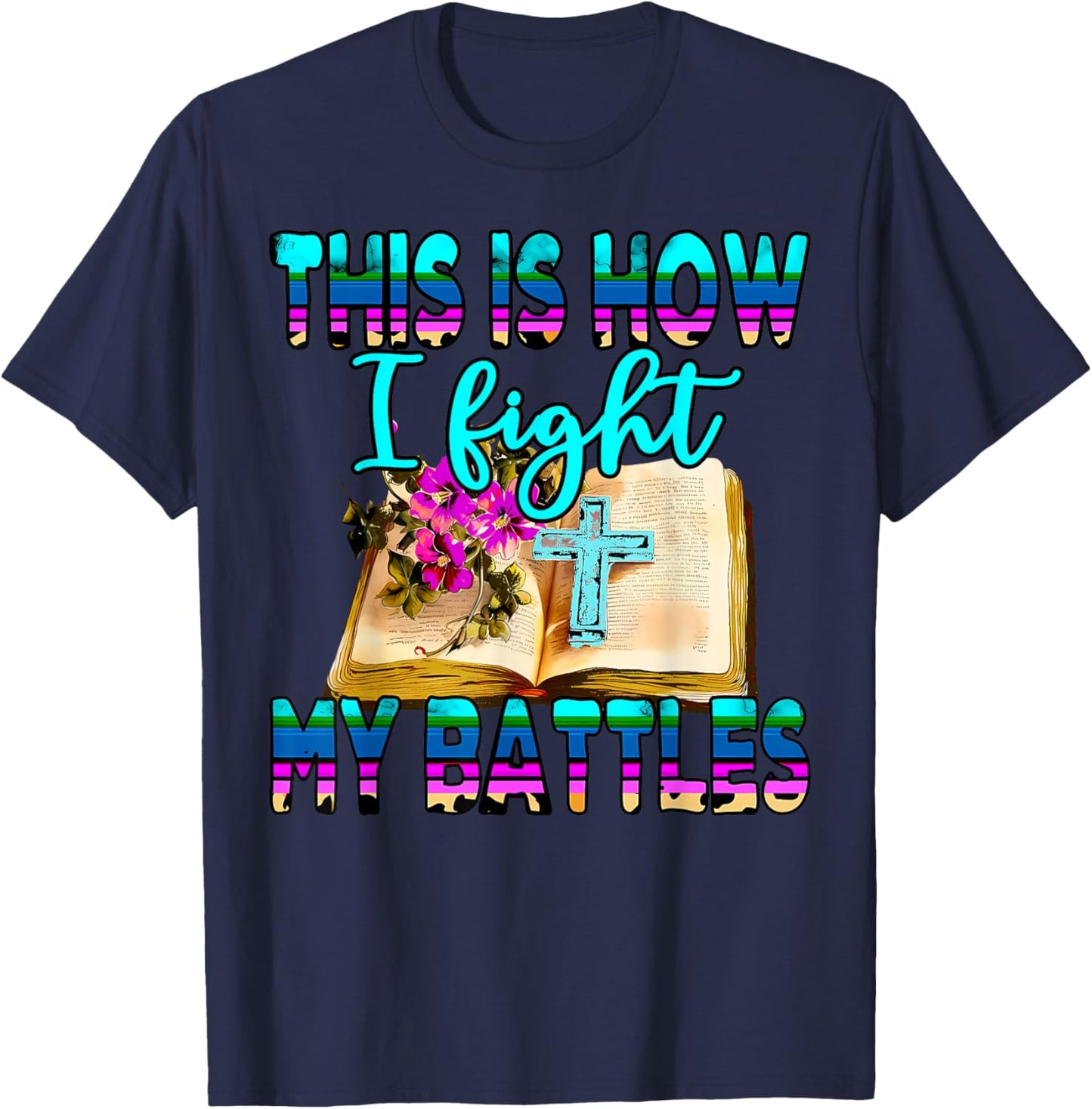 This Is How I Fight My Battles Leopard Cross Christian Jesus T-Shirt - T-Shirt | Navy