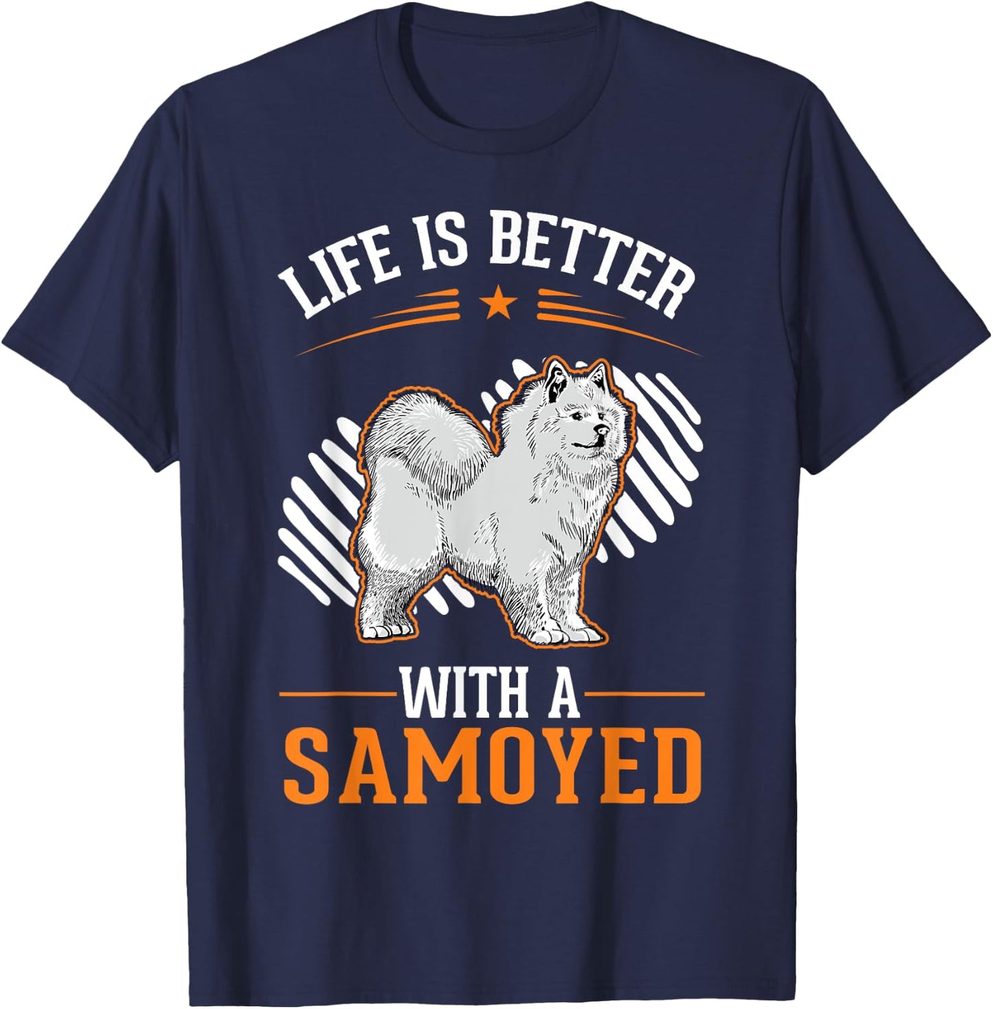 Life is better with a Samoyed Samojede T-Shirt - T-Shirt | Navy