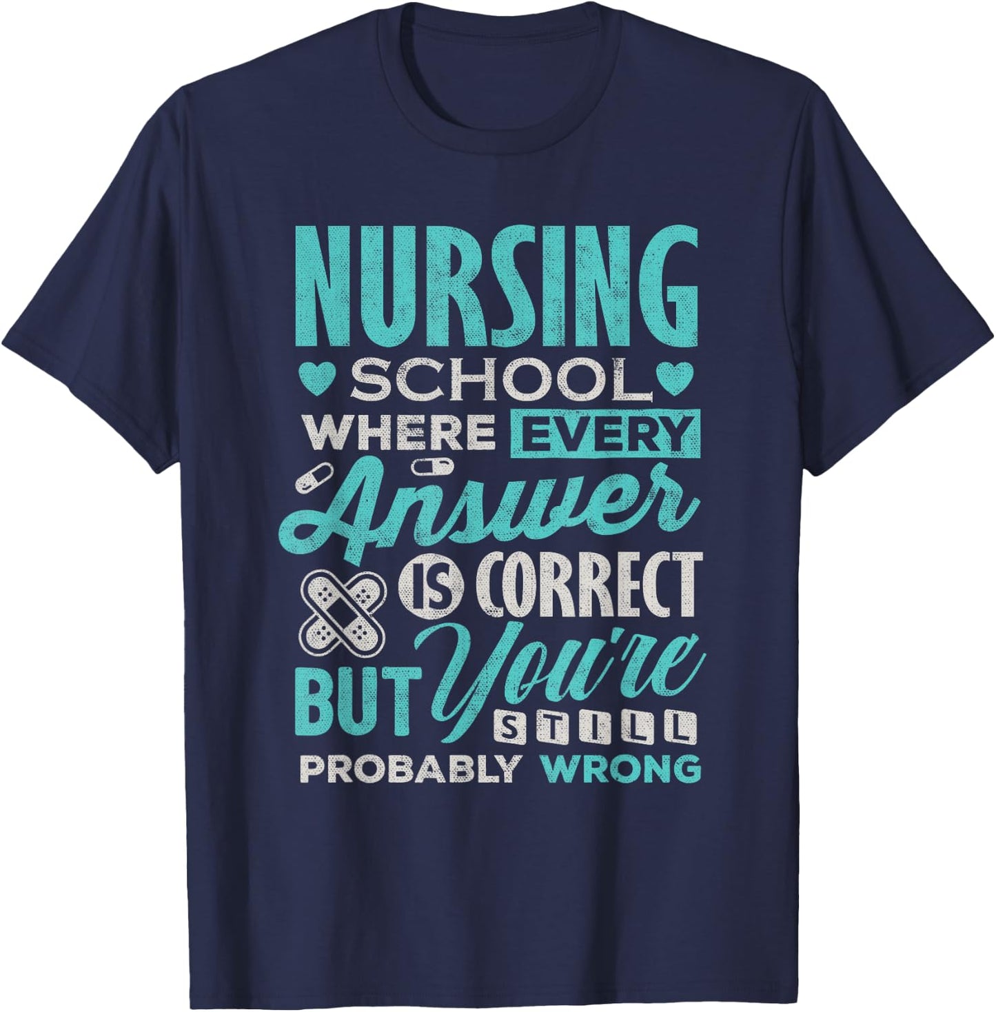 Funny Nursing School Student Nurse T-Shirt - T-Shirt | Navy