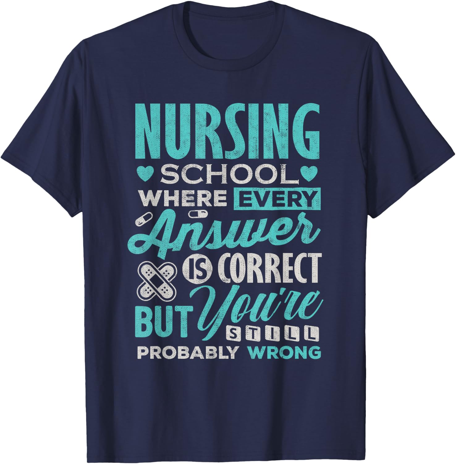Funny Nursing School Student Nurse T-Shirt - T-Shirt | Navy