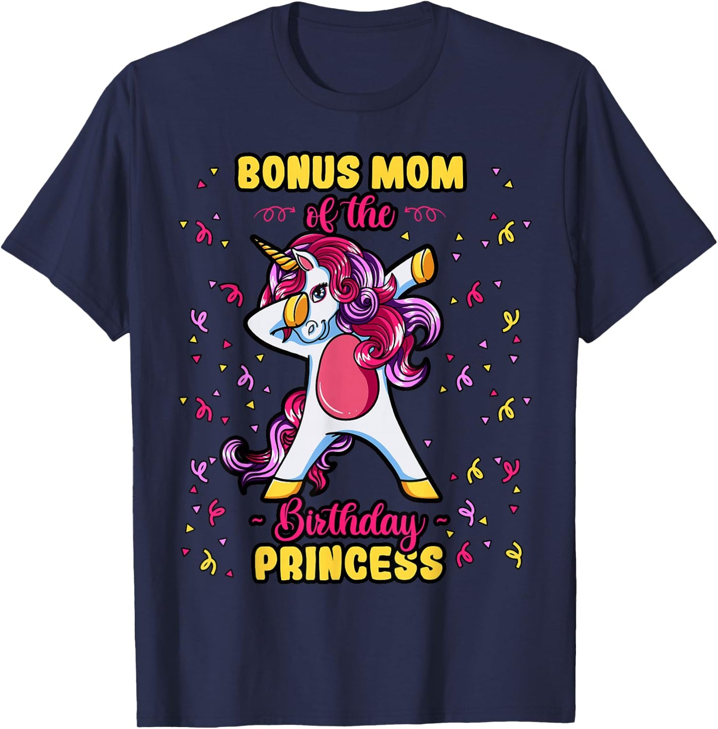 Bonus Mom Of The Birthday Princess Unicorn Bday Decor Party T-Shirt - T-Shirt | Navy