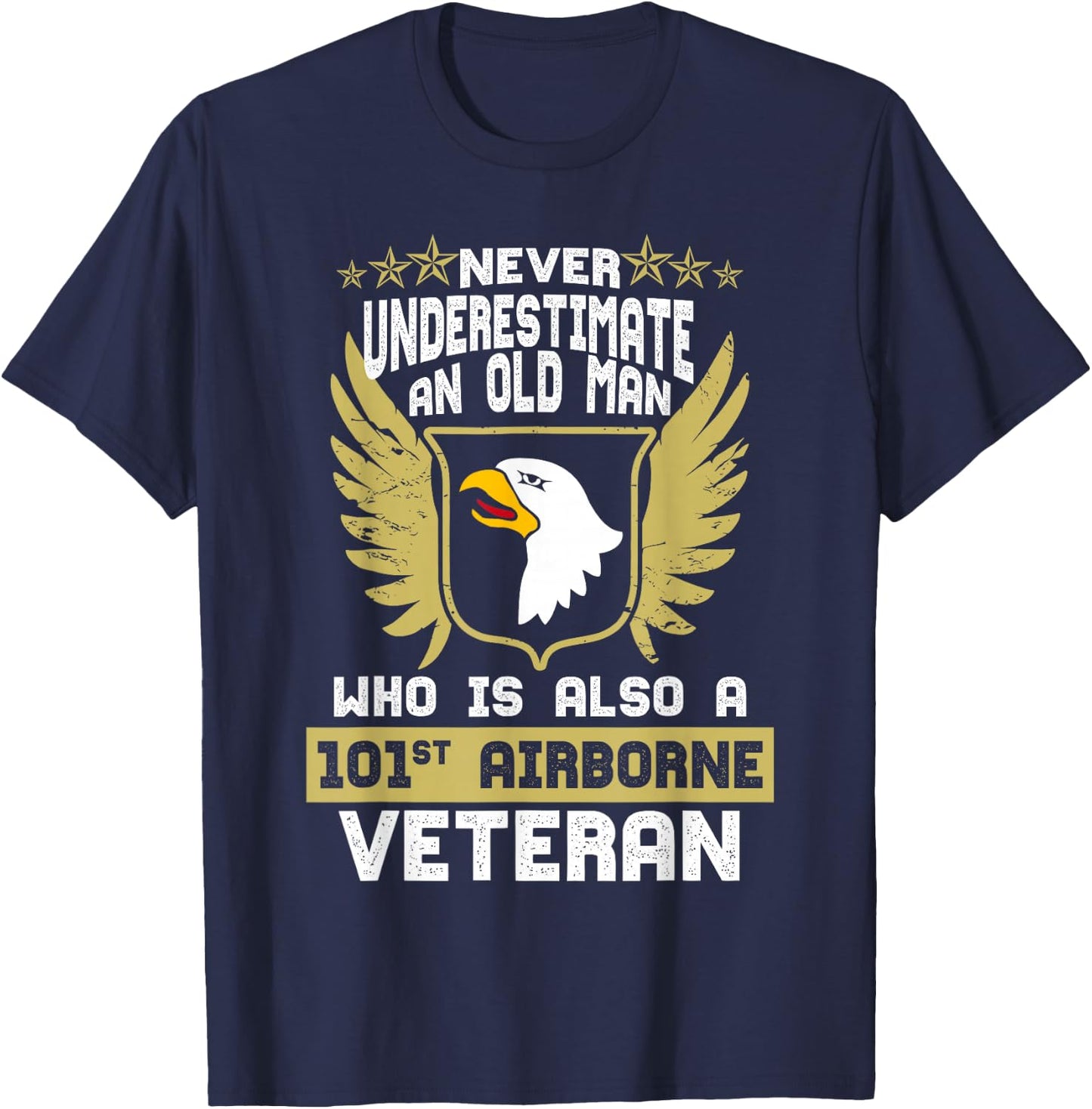 Never Underestimate An Old Man 101st Airborne Veteran T-Shirt - T-Shirt | Navy