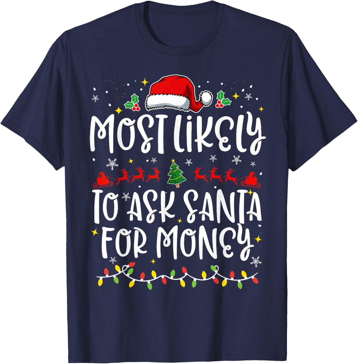 Most Likely to Ask Santa for Money Family Funny Christmas T-Shirt - T-Shirt | Navy