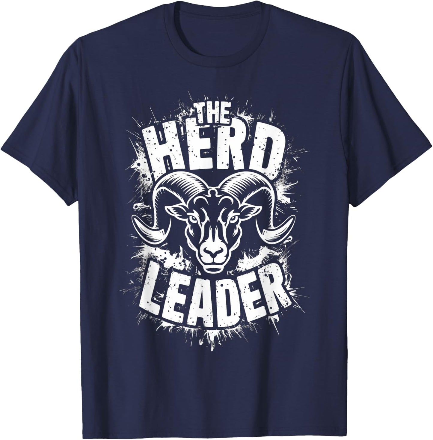 Inspirational Ram Herd Leader Goat Farmer Rancher T-Shirt - T-Shirt | Navy