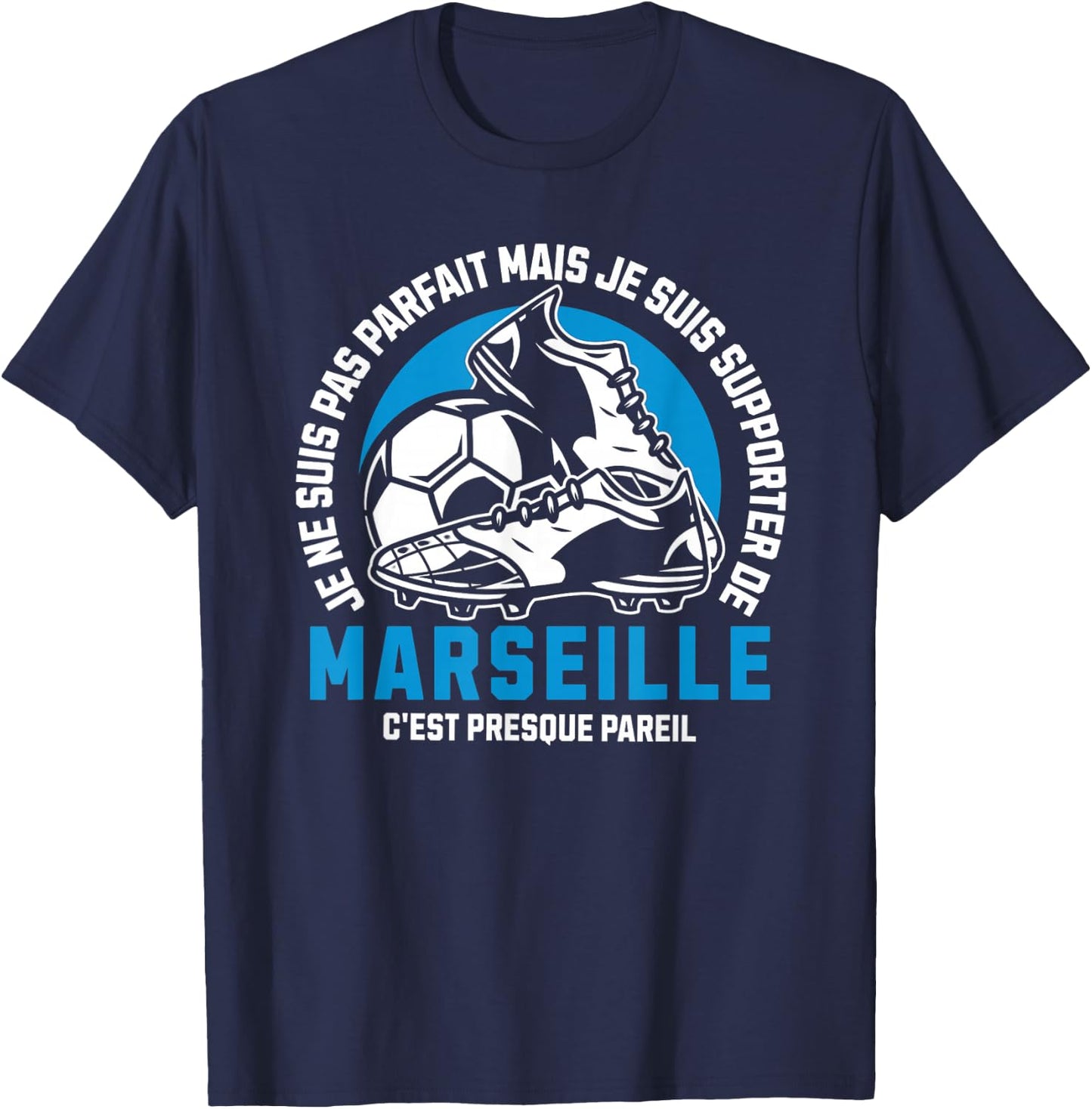Marseille Football Supporter - Football - Marseille Humour , Black, S T-Shirt - T-Shirt | Navy