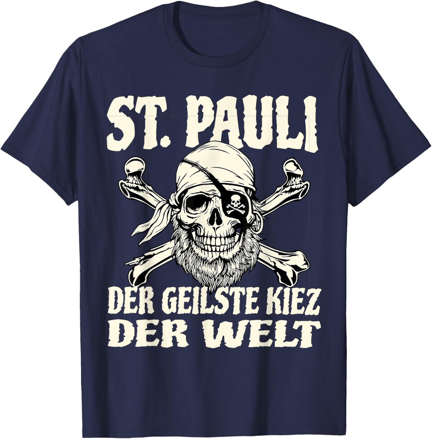 St. Pauli der geilste Kiez der Welt St. Pauli T-Shirt - T-Shirt | Navy