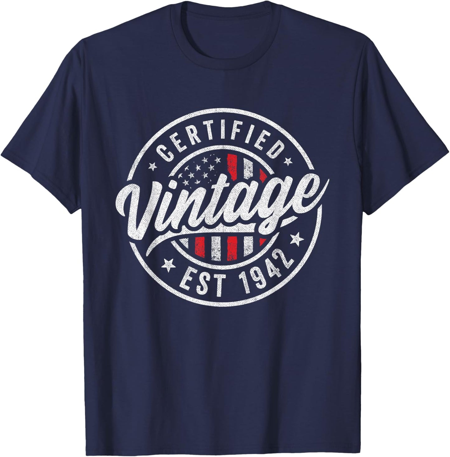 1942 Birthday Men Women Born 1942 - Certified Vintage 1942 T-Shirt - T-Shirt | Navy