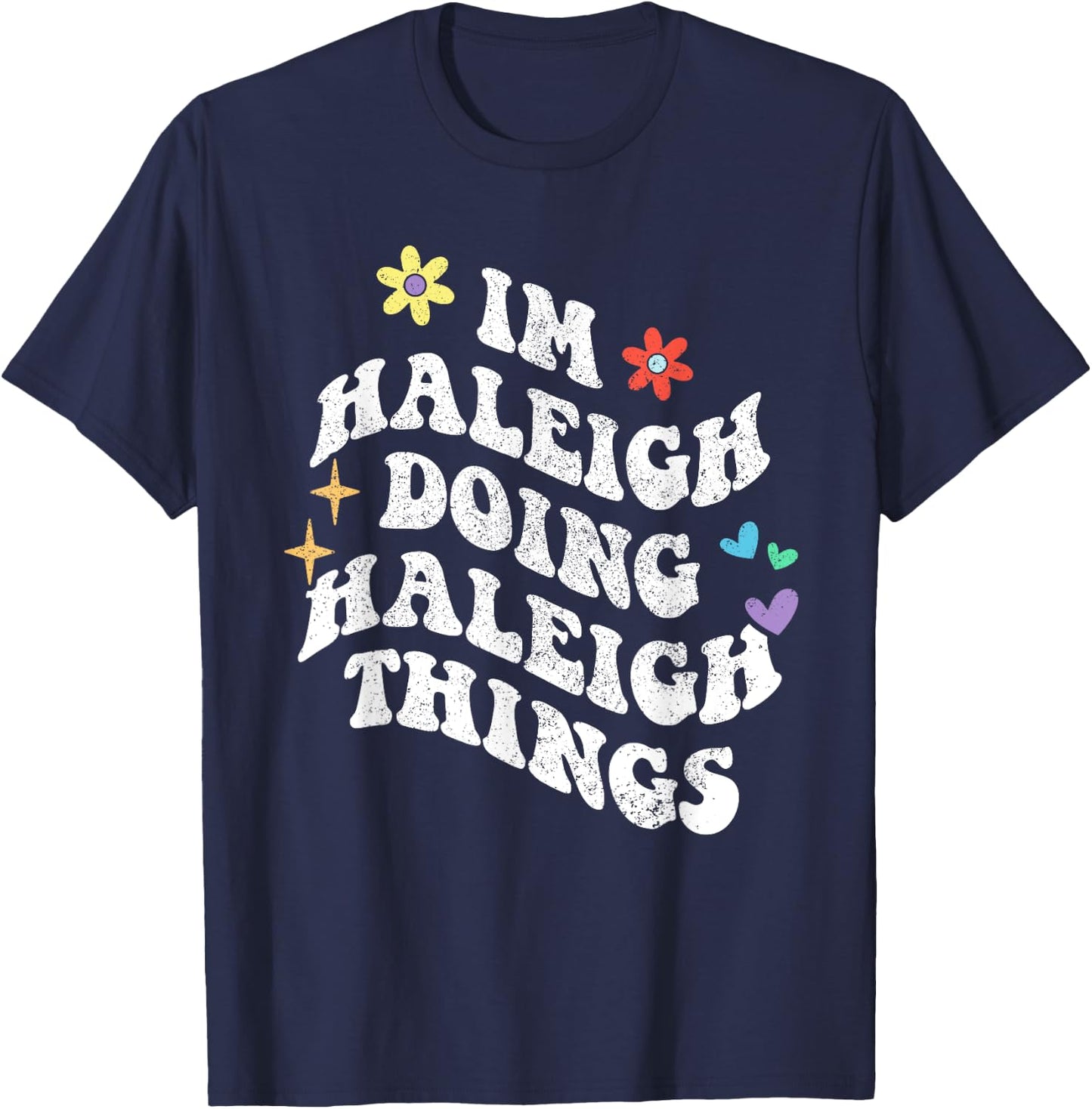 Retro Groovy Im Haleigh Doing Haleigh Things Funny Mother's T-Shirt - T-Shirt | Navy