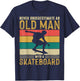 Never Underestimate and old man Skateboard Skateboarder Gift T-Shirt - T-Shirt | Navy