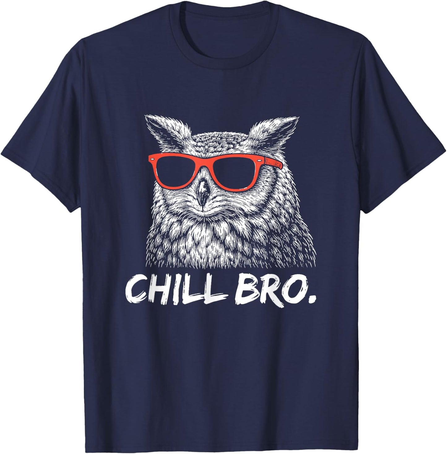 Chill Bruh – Lustiger Eule Mit Sonnenbrille T-Shirt - T-Shirt | Navy
