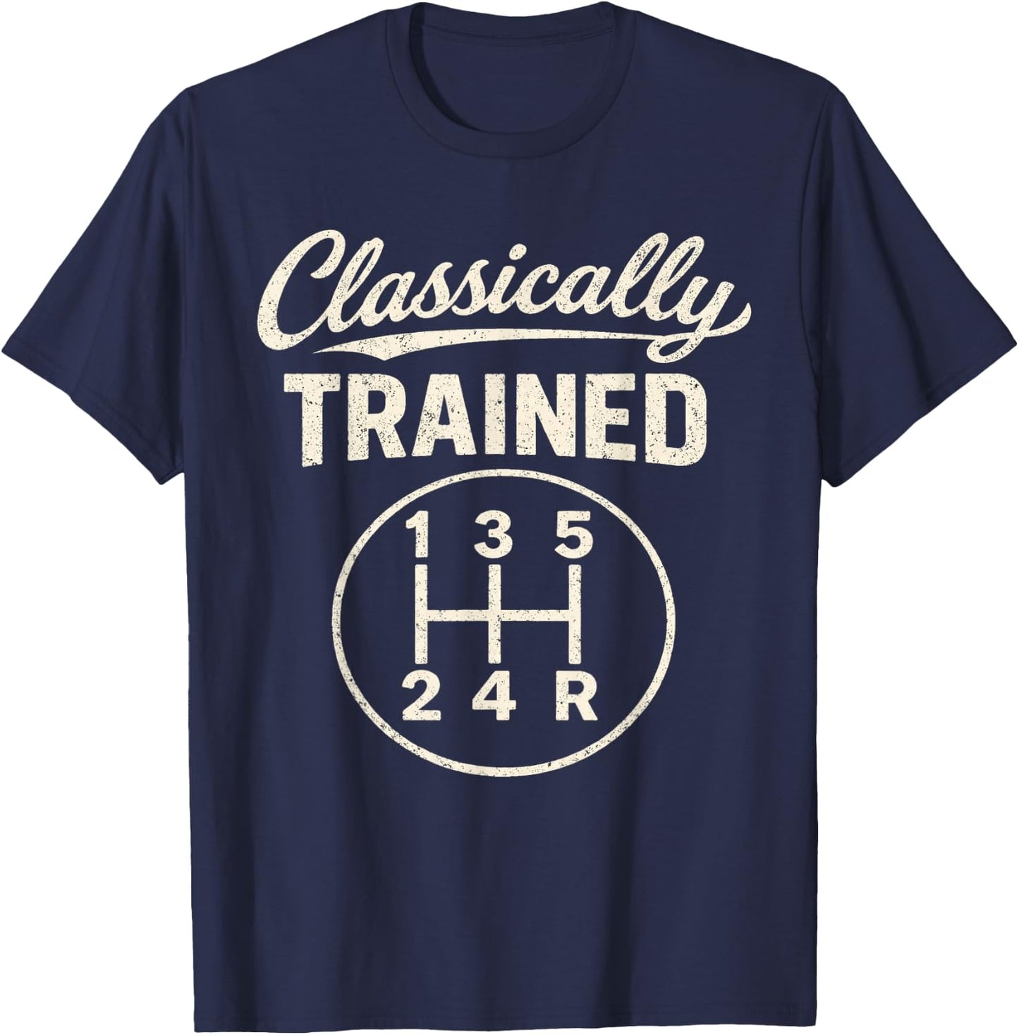 Classically Trained Manual Gear Shift Vintage Car Humor T-Shirt - T-Shirt | Navy