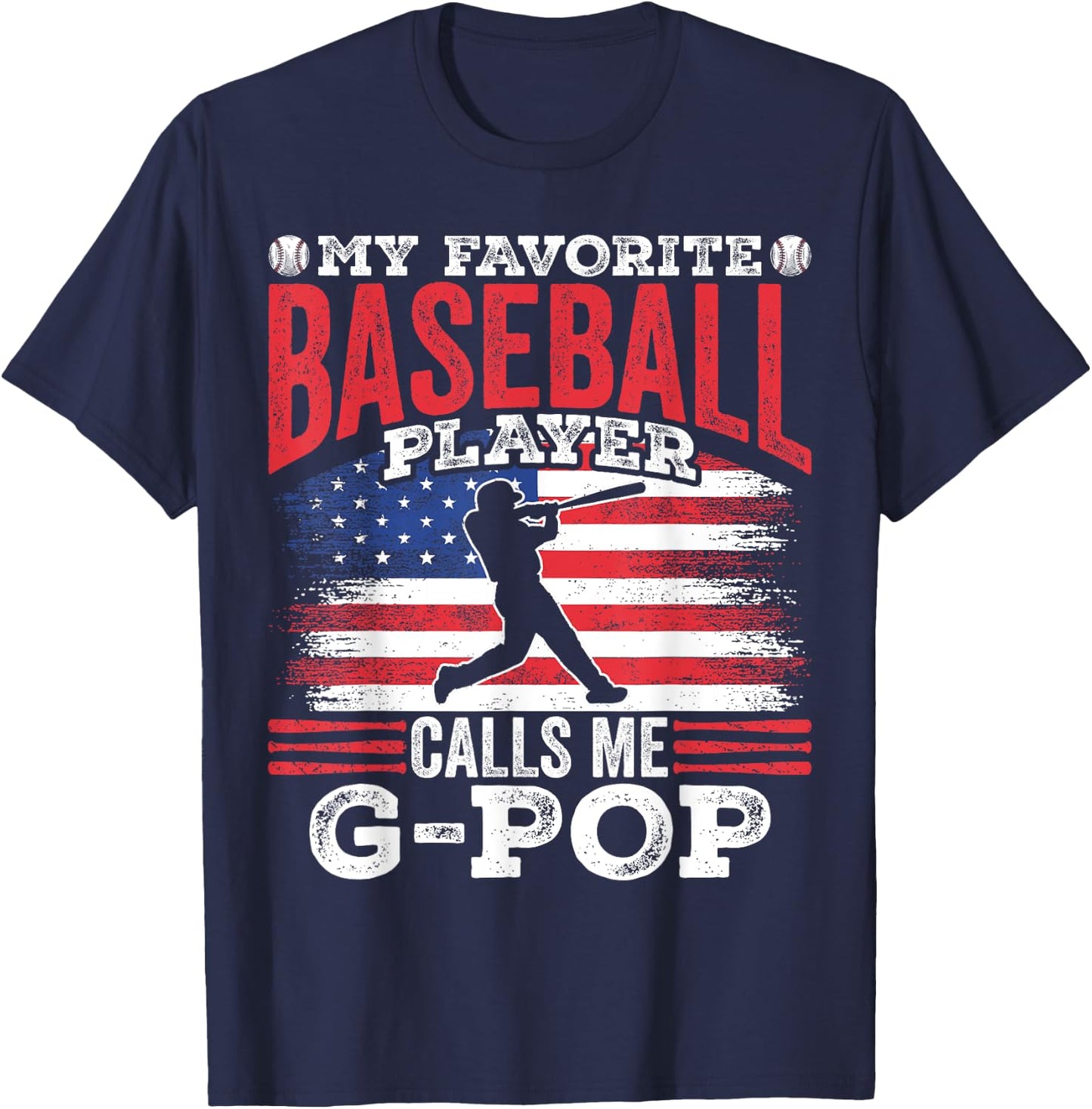 My Favorite Baseball Player Calls Me G-Pop Father's Day T-Shirt - T-Shirt | Navy