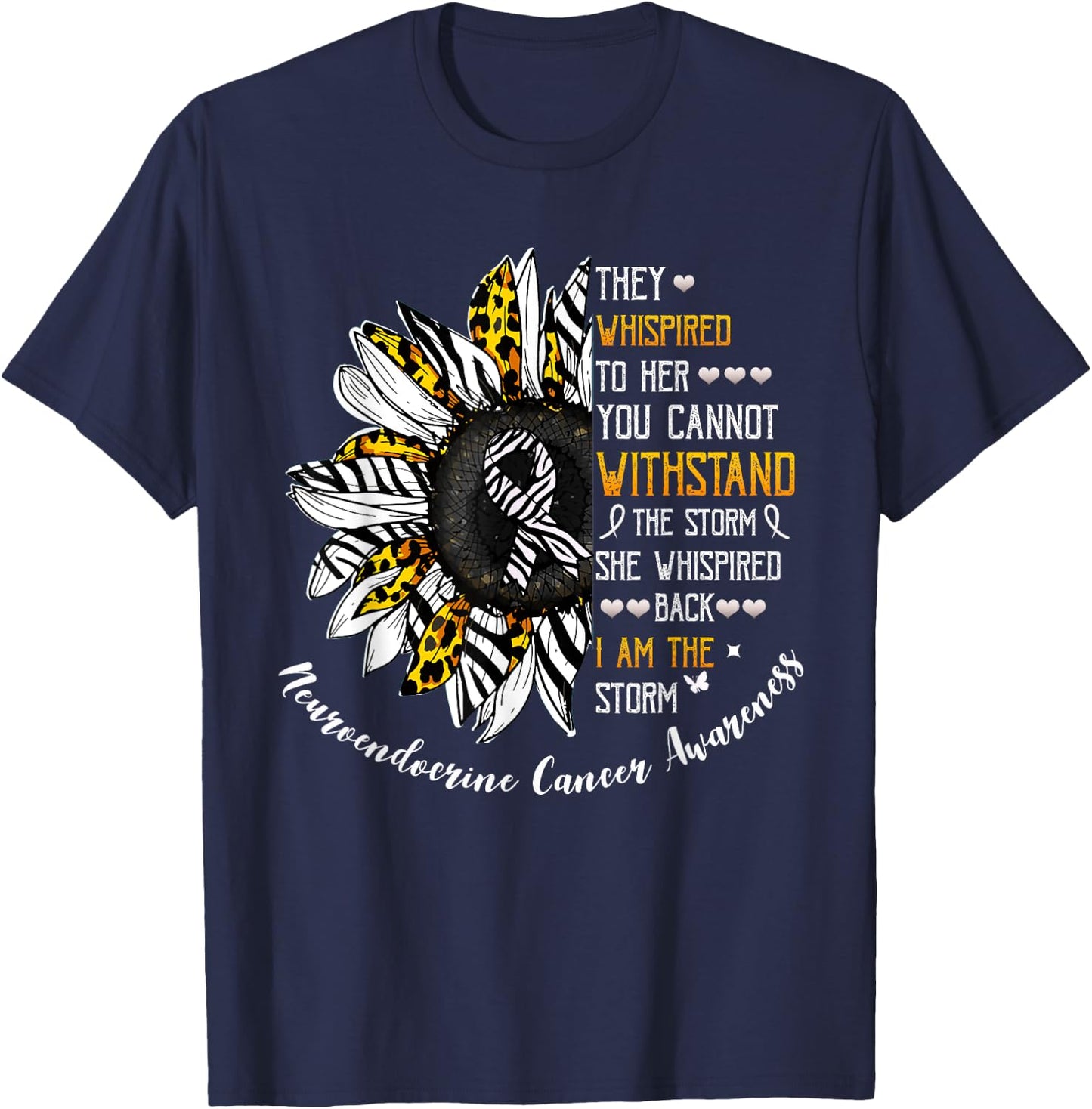 She Whispered I Am The Storm Neuroendocrine Cancer Awareness T-Shirt - T-Shirt | Navy