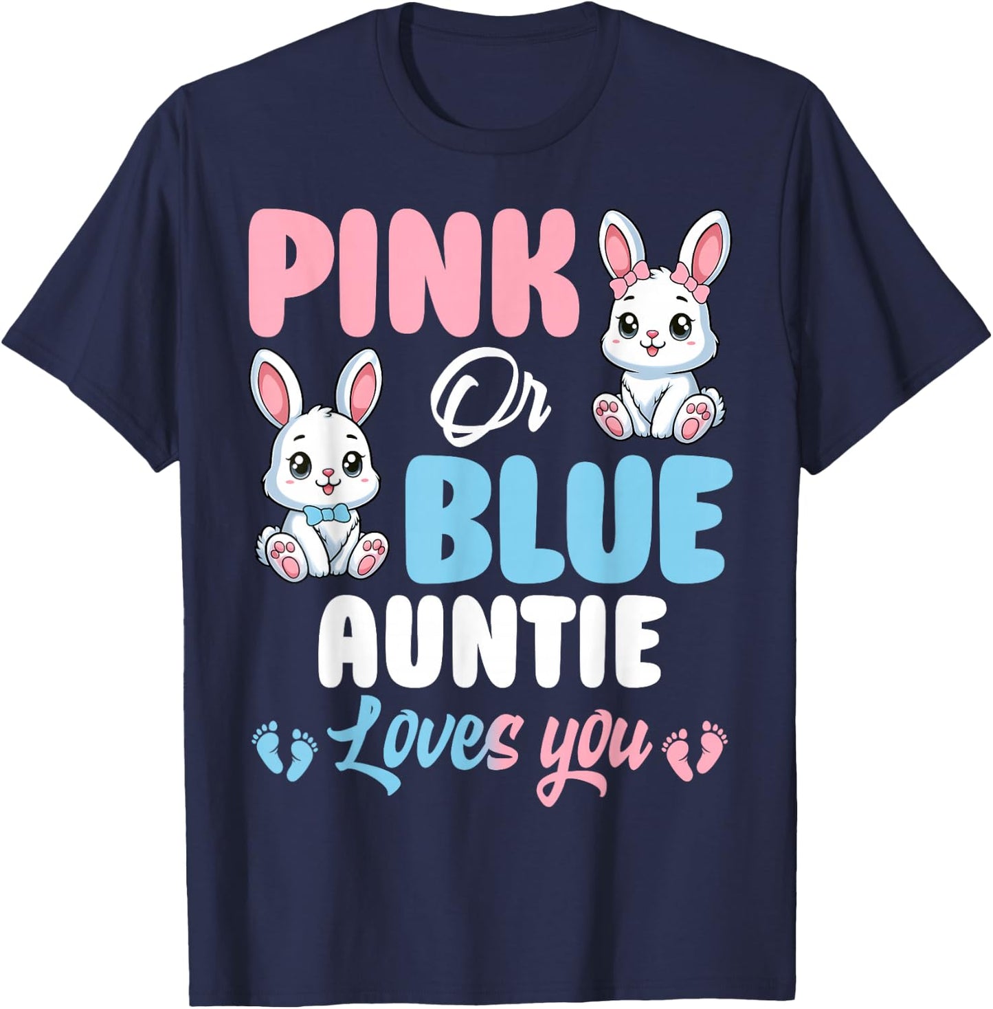 Pink Or Blue Auntie Loves You Bunny Gender Reveal Party T-Shirt - T-Shirt | Navy