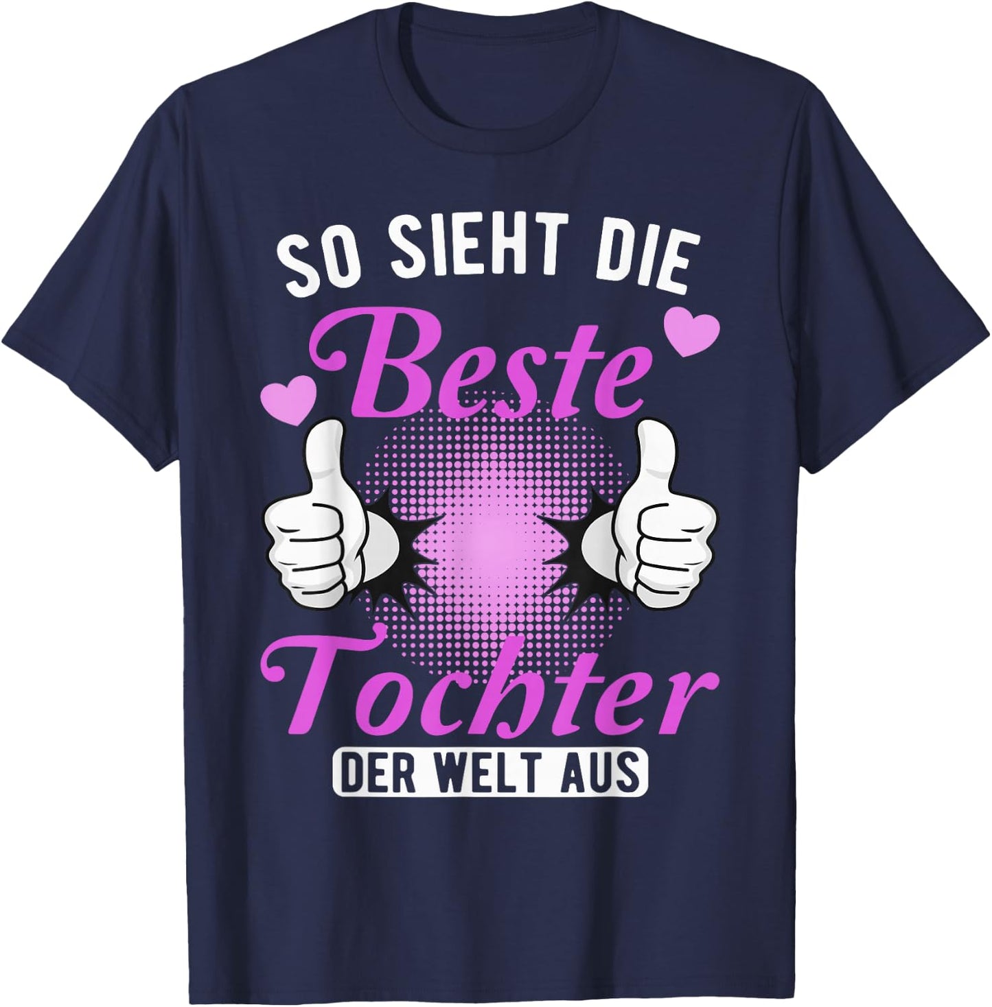 Funny Daughter Design for the Best Daughter in the World T-Shirt - T-Shirt | Navy