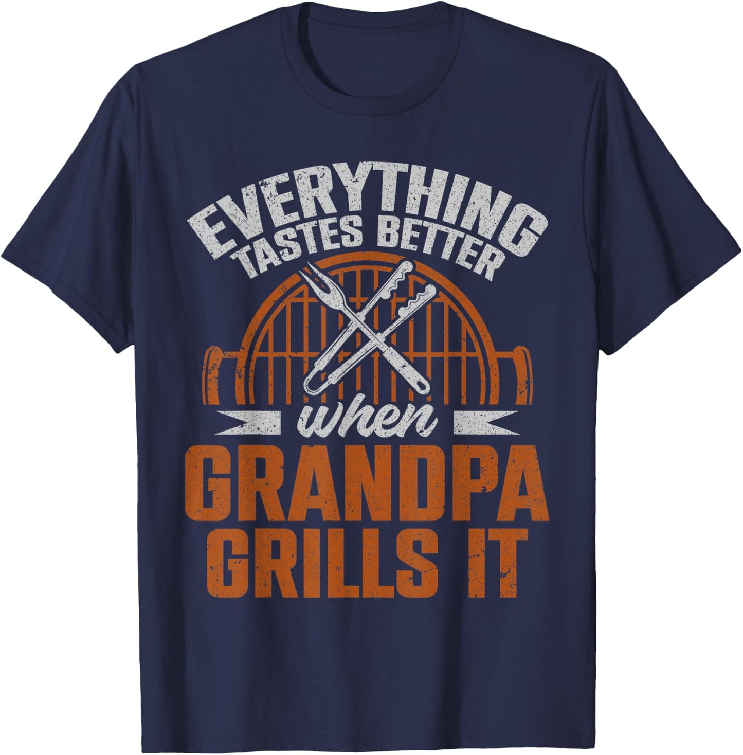 Everything Tastes Better When Grandpa Grills It T-Shirt - T-Shirt | Navy