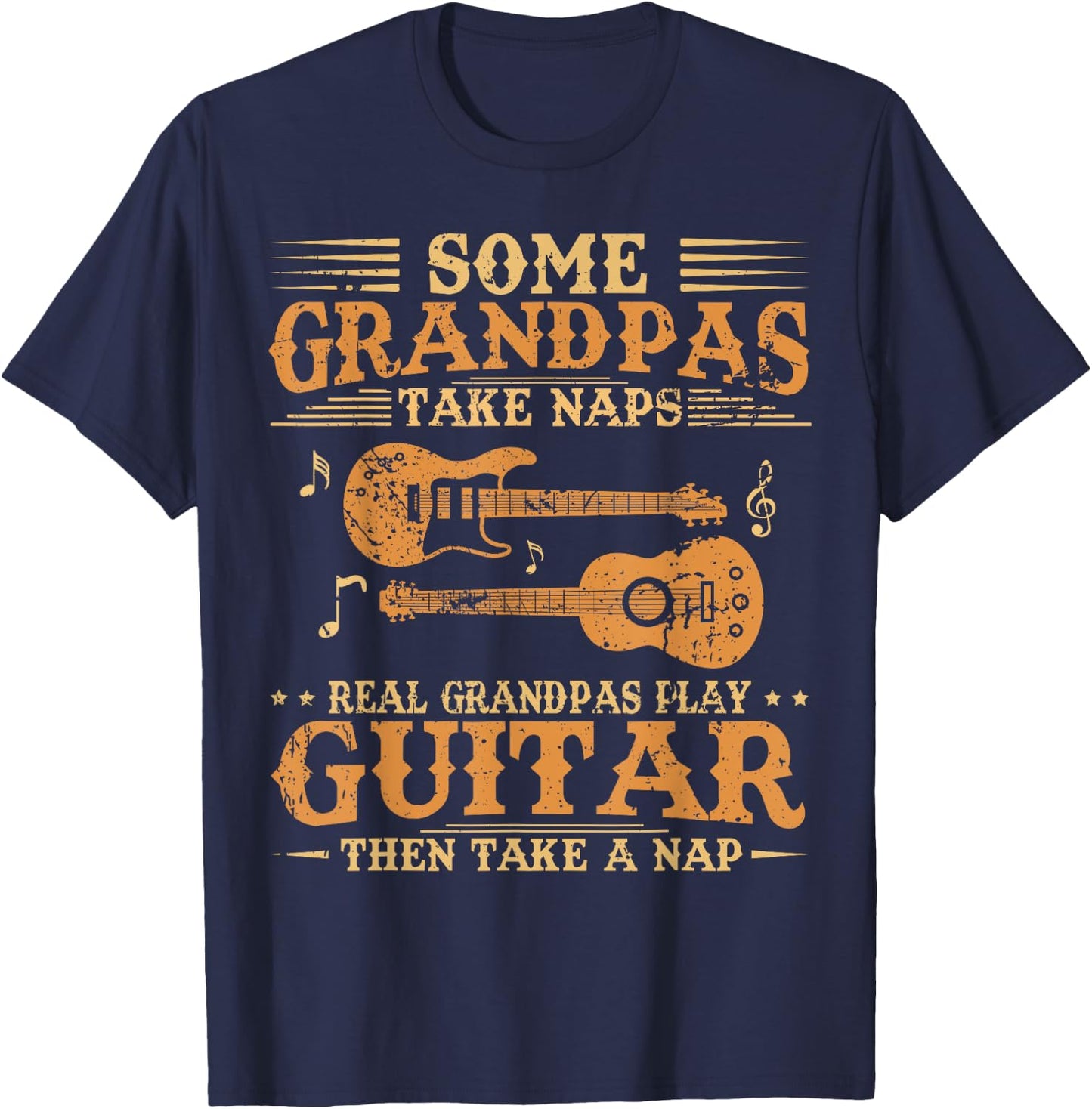 Real Grandpas Play Guitar Then Take Nap Funny Guitarist T-Shirt - T-Shirt | Navy