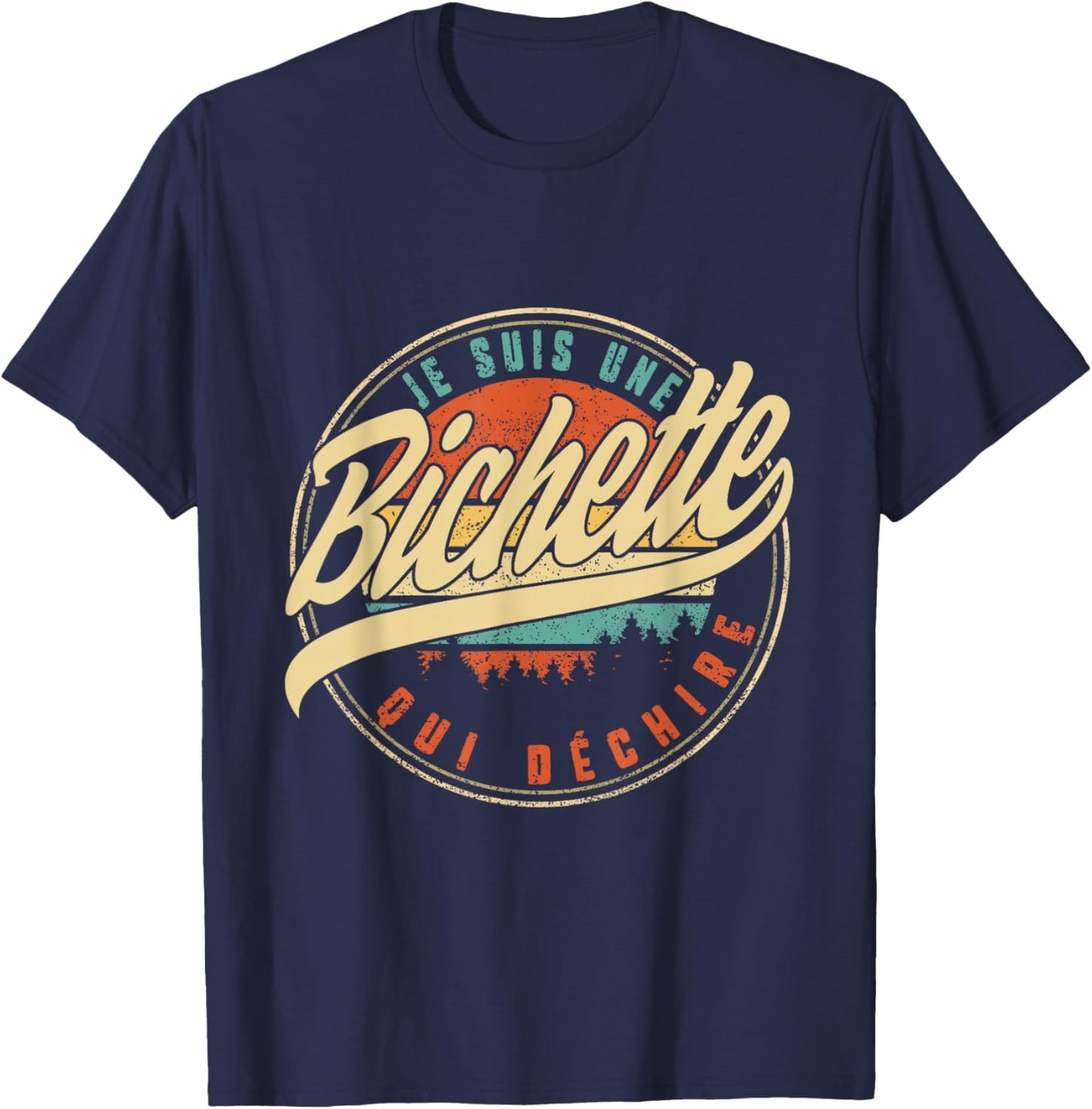 Je Suis Une Bichette Qui Dechire Humour Father's Day Men's , Black, S T-Shirt - T-Shirt | Navy