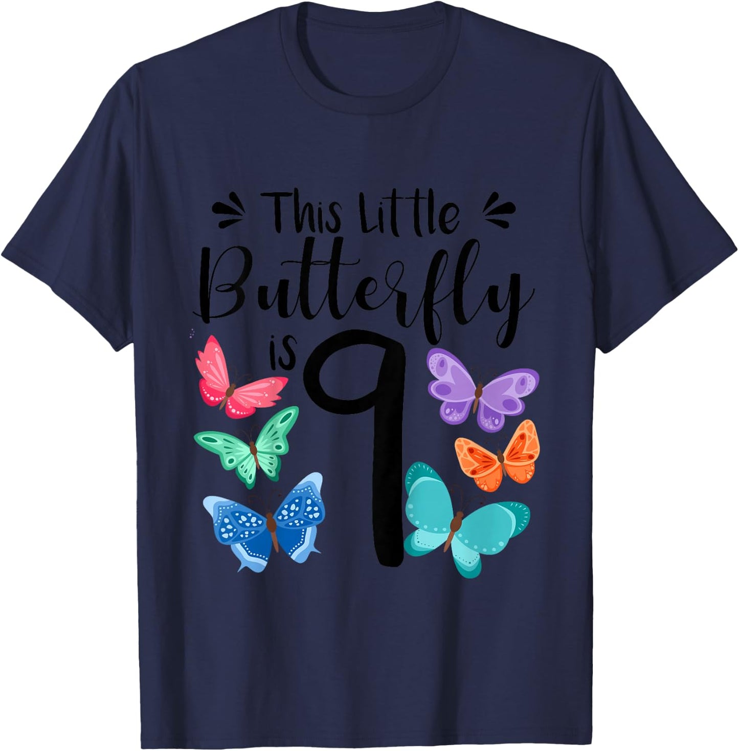 9 Year Old Butterfly Birthday Girls 9th Girl Party Gift T-Shirt - T-Shirt | Navy