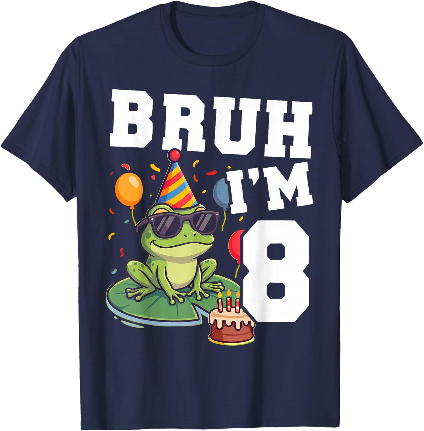 Bruh I’m 8 Frog Birthday Funny Kids 8th Party T-Shirt - T-Shirt | Navy