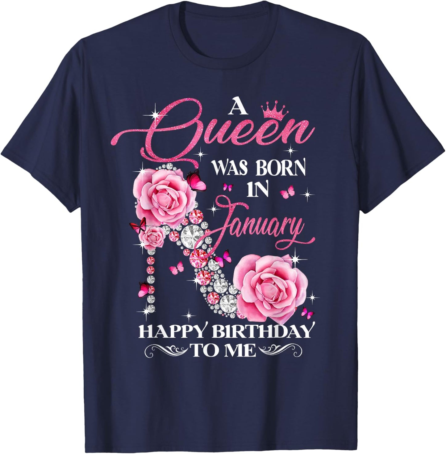 A Queen Was Born In January Happy Birthday To Me High Heel T-Shirt - T-Shirt | Navy