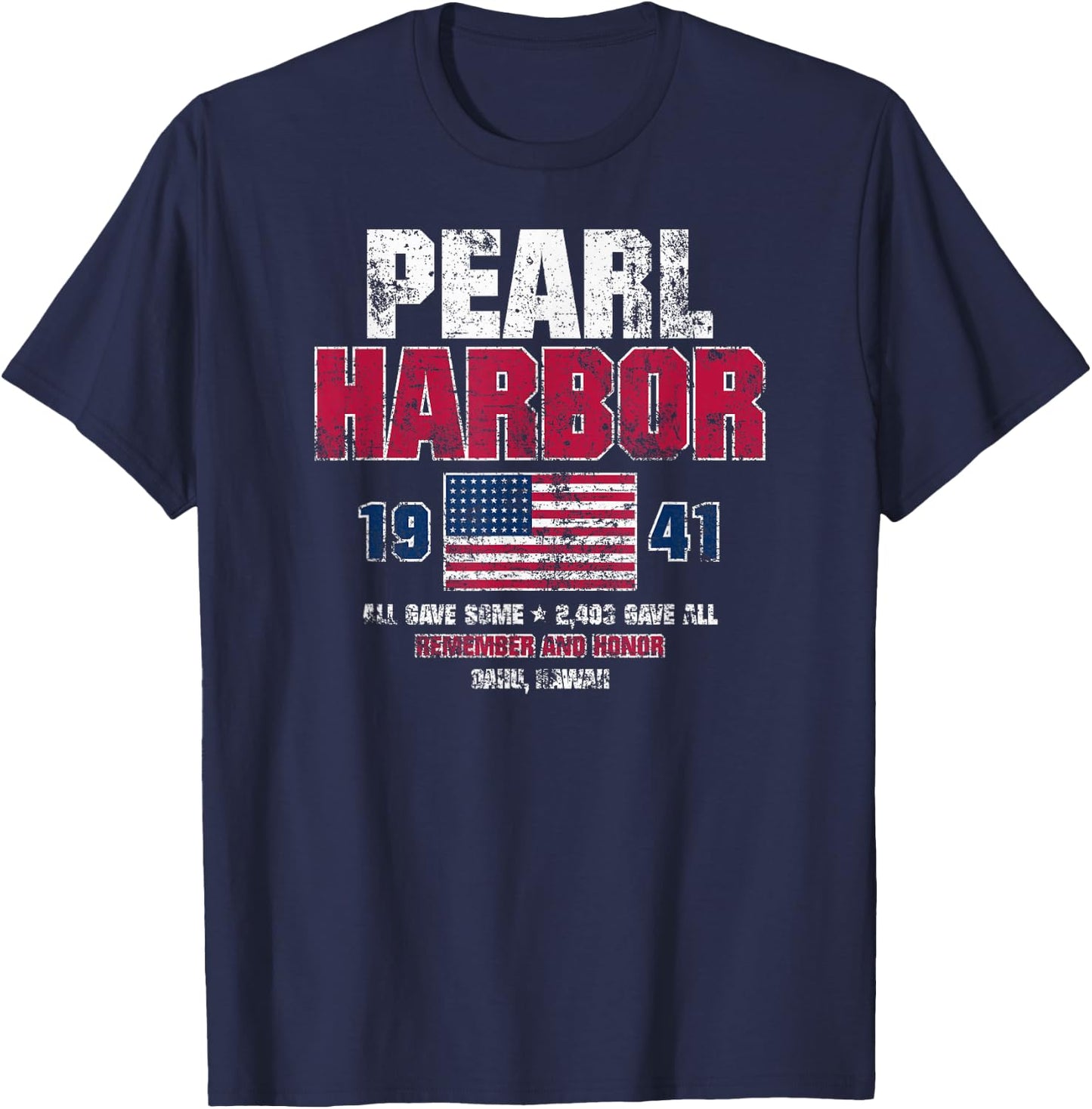 Pearl Harbor 1941 USA Flag Remember and Honor Distressed T-Shirt - T-Shirt | Navy