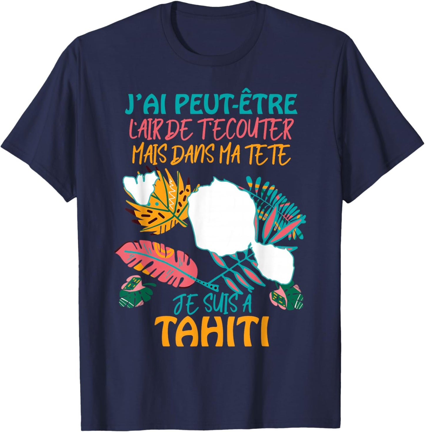 Tahiti French Polynesia Humor Vacances Au Soleil , Black, S T-Shirt - T-Shirt | Navy