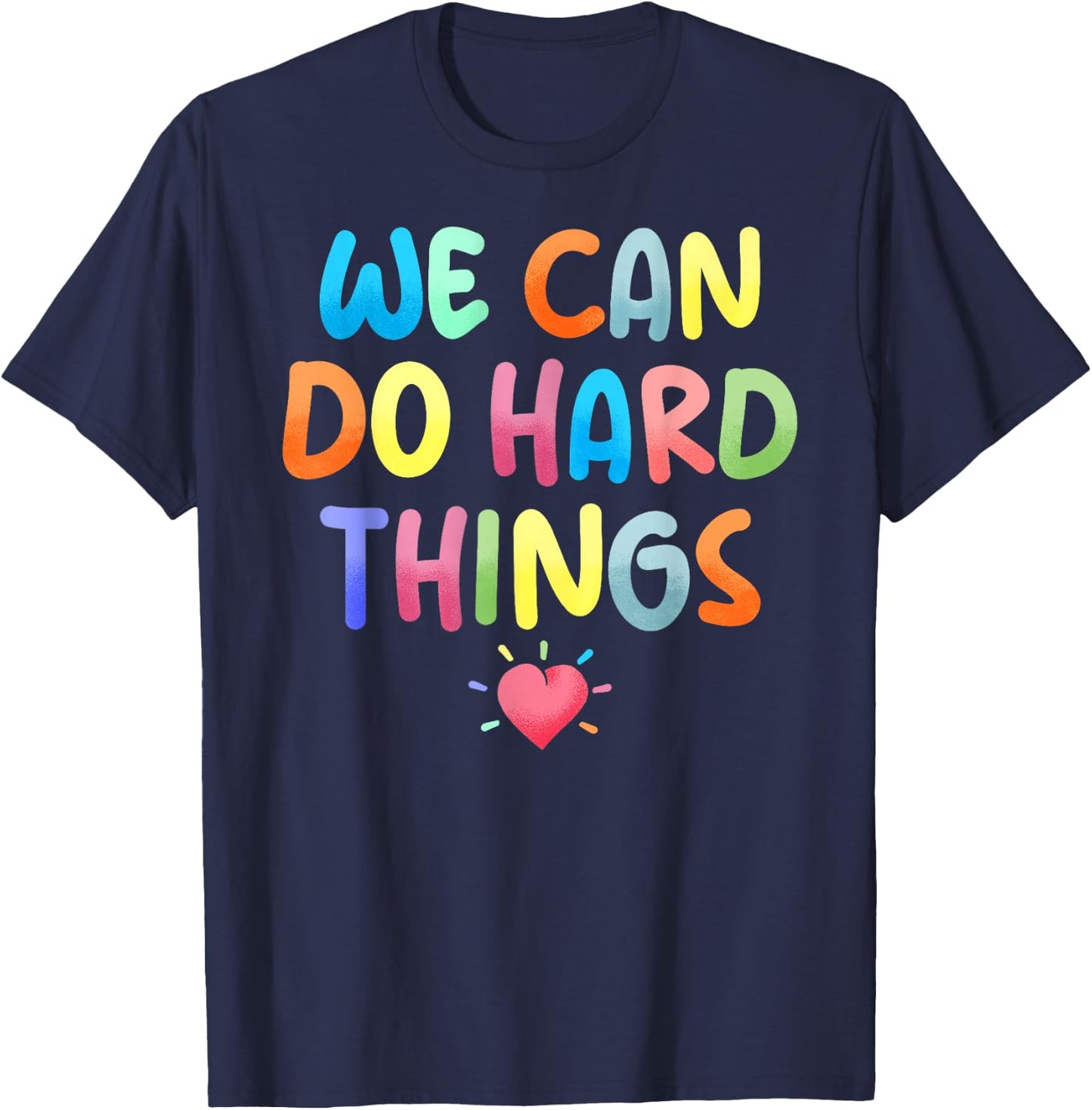 Growth Mindset Positive Back To School We Can Do Hard Things T-Shirt - T-Shirt | Navy