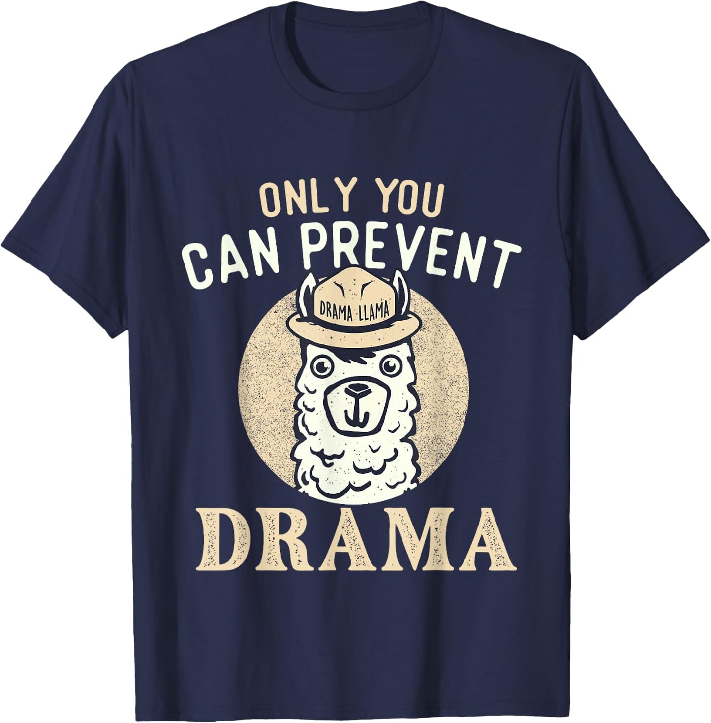 Only You Can Prevent Drama - Llama Lover Wildlife Animals T-Shirt - T-Shirt | Navy