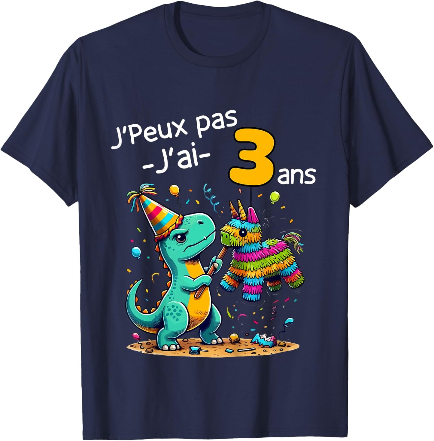 Child Je Peux Pas J'ai 3 Years Dinosaur Theme Birthday Pinata , grey, 2 T-Shirt - T-Shirt | Navy