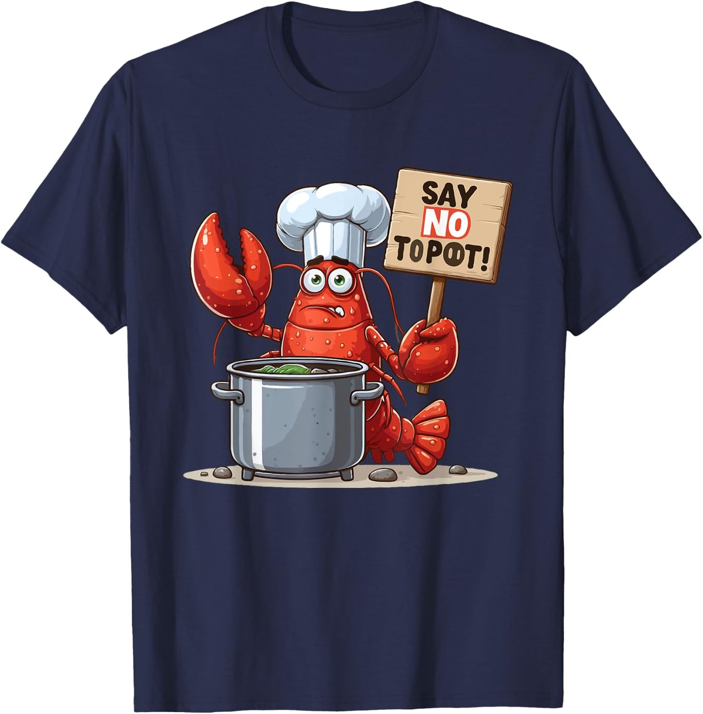 Say No To Pot Lobster Funny Lobster T-Shirt - T-Shirt | Navy